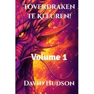 Hudson, David Toverdraken te Kleuren!: Volume 1 (Magyske Draken tät Färwen: 3 Bänden mäd Detaljärde Drakenköppens för Ööderlääg un Kinner Ontspannend Färwenböök) Hudson, David Toverdraken te Kleuren!: Volume 1 (Magyske Draken tät Färwen: 3 Bänden mäd Detaljärde Drakenköppens för Ööderlääg un Kinner Ontspannend Färwenböök)