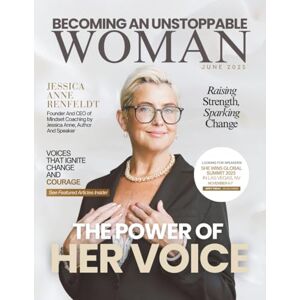 Olivas, Hanna Becoming An Unstoppable Woman Magazine: June 2025 Edition Olivas, Hanna Becoming An Unstoppable Woman Magazine: June 2025 Edition