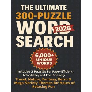 Hafler, Mike The Ultimate 300-Puzzle Word Search: Compact Version-Word Search Puzzles with Easy to Read Print about Travel, Nature, Fantasy, Retro & Mega-Variety ... Gift for Vacations, Holidays and Relaxation Hafler, Mike The Ultimate 300-Puzzle Word Search: Compact Version-Word Search Puzzles with Easy to Read Print about Travel, Nature, Fantasy, Retro & Mega-Variety ... Gift for Vacations, Holidays and Relaxation