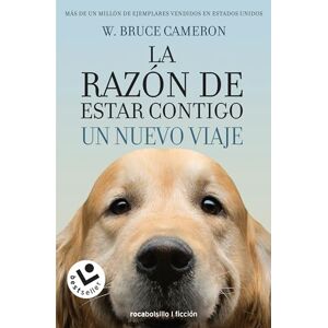 Cameron, W Bruce Tu Mejor Amigo. Un Nuevo Viaje (Best seller / Ficción): La razon de estar contigo / Every Dog Happens for a Reason Cameron, W Bruce Tu Mejor Amigo. Un Nuevo Viaje (Best seller / Ficción): La razon de estar contigo / Every Dog Happens for a Reason
