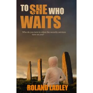 Roland To She Who Waits (Sam Green series) Roland To She Who Waits (Sam Green series)