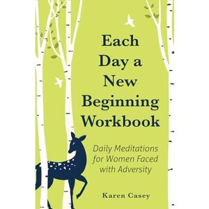 Casey, Karen Each Day a New Beginning Workbook: Daily Meditations for Women Faced with Adversity (Help with Alcoholism Recovery) (Completely New Content) Casey, Karen Each Day a New Beginning Workbook: Daily Meditations for Women Faced with Adversity (Help with Alcoholism Recovery) (Completely New Content)