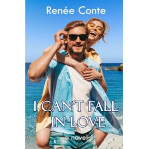 Conte, Renée I Can't Fall In Love (English Edition) Conte, Renée I Can't Fall In Love (English Edition)