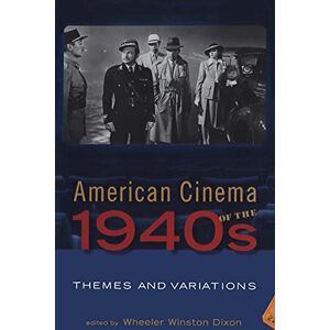 United American Cinema of the 1940s: Themes and Variations (Screen Decades) United American Cinema of the 1940s: Themes and Variations (Screen Decades)