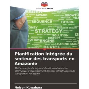 Kuwahara, Nelson Planification intégrée du secteur des transports en Amazonie: Méthodologie d'analyse et de hiérarchisation des alternatives d'investissement dans les infrastructures de transport en Amazonie Kuwahara, Nelson Planification intégrée du secteur des transports en Amazonie: Méthodologie d'analyse et de hiérarchisation des alternatives d'investissement dans les infrastructures de transport en Amazonie