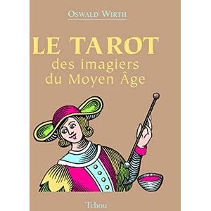 Wirth, Oswald Le tarot des imagiers du moyen-âge Wirth, Oswald Le tarot des imagiers du moyen-âge