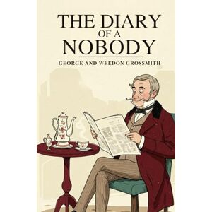 GROSSMITH, GEORGE The Diary Of A Nobody GROSSMITH, GEORGE The Diary Of A Nobody