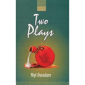 Osundare, Niyi Two Plays Osundare, Niyi Two Plays