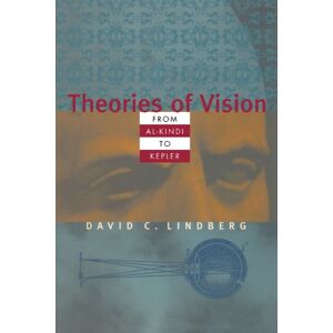 C&C Theories of Vision from Al-kindi to Kepler (Chicago History of Science and Medicine) C&C Theories of Vision from Al-kindi to Kepler (Chicago History of Science and Medicine)