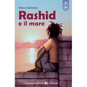 Michelon, Chiara Rashid e il mare: Lektüre mit Audio-Online Michelon, Chiara Rashid e il mare: Lektüre mit Audio-Online