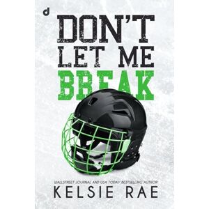 Rae, Kelsie Don't let me break (Don't Let Me Series) Rae, Kelsie Don't let me break (Don't Let Me Series)
