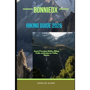 BLOOM, IRONSTAR BONNIEUX HIKING GUIDE 2026: Scenic Provence Walks, Hilltop Trails, and Luberon Valley Routes BLOOM, IRONSTAR BONNIEUX HIKING GUIDE 2026: Scenic Provence Walks, Hilltop Trails, and Luberon Valley Routes