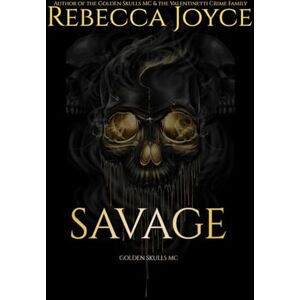 Joyce, Rebecca Savage: Golden Skulls M. C. Joyce, Rebecca Savage: Golden Skulls M. C.