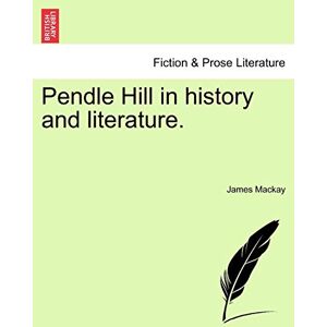MacKay, Dr James Pendle Hill in history and literature. MacKay, Dr James Pendle Hill in history and literature.