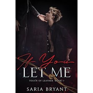 Bryant, Saria If You Let Me (Touch of Leather) Bryant, Saria If You Let Me (Touch of Leather)