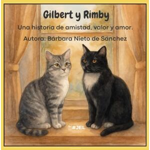 Nieto de Sánchez, Bárbara Gilbert y Rimby: Una historia de amistad, valor y amor. Nieto de Sánchez, Bárbara Gilbert y Rimby: Una historia de amistad, valor y amor.