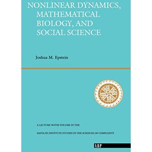 M. Epstein, Joshua Nonlinear Dynamics, Mathematical Biology, And Social Science: Wise Use Of Alternative Therapies: 4 (Santa Fe Institute Studies in the Sciences of Complexity) M. Epstein, Joshua Nonlinear Dynamics, Mathematical Biology, And Social Science: Wise Use Of Alternative Therapies: 4 (Santa Fe Institute Studies in the Sciences of Complexity)