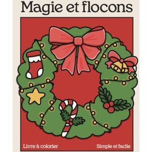 Cleo Magie et flocons : Livre de coloriage de Noël facile et amusant: 50 illustrations mignonnes et chaleureuses à colorier pour se détendre — parfait pour les enfants, ados et adultes ! Cleo Magie et flocons : Livre de coloriage de Noël facile et amusant: 50 illustrations mignonnes et chaleureuses à colorier pour se détendre — parfait pour les enfants, ados et adultes !