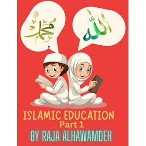 Alhawamdeh, Raja Islamic Education (Part one) Alhawamdeh, Raja Islamic Education (Part one)