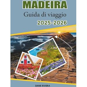 RIVERA, DANE MADEIRA Guida di viaggio 2025-2026: Piscine vulcaniche, strade costiere e villaggi sulle scogliere con possibilità di nuotare e rilassarsi in modo panoramico RIVERA, DANE MADEIRA Guida di viaggio 2025-2026: Piscine vulcaniche, strade costiere e villaggi sulle scogliere con possibilità di nuotare e rilassarsi in modo panoramico