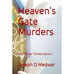 Medwar, Joseph D Heaven's Gate Murders: Jack Winner Thrillers Book 4 Medwar, Joseph D Heaven's Gate Murders: Jack Winner Thrillers Book 4