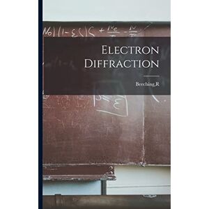 Beeching, R Electron Diffraction Beeching, R Electron Diffraction