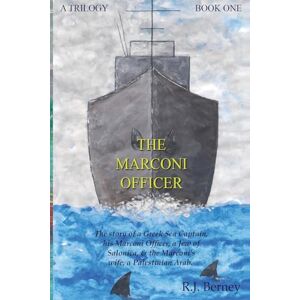 Berney, R.J. The Marconi Officer: Book One Island Made Berney, R.J. The Marconi Officer: Book One Island Made