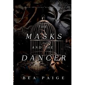 Paige, Bea The Masks and The Dancer (Their Obsession Duet) Paige, Bea The Masks and The Dancer (Their Obsession Duet)