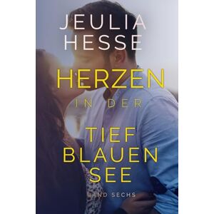 Hesse, Jeulia Herzen in der Tief Blauen See: 6 (Tiefblauen See Reihe) Hesse, Jeulia Herzen in der Tief Blauen See: 6 (Tiefblauen See Reihe)
