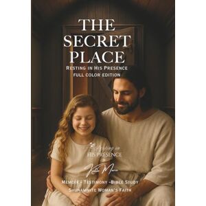Marie, Katie The Secret Place: Resting In His Presence (Resting In His Presence Series) Marie, Katie The Secret Place: Resting In His Presence (Resting In His Presence Series)