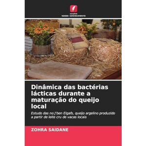 Saidane, Zohra Dinâmica das bactérias lácticas durante a maturação do queijo local: Estudo das no J'ben Elgafs, queijo argelino produzido a partir de leite cru de vacas locais Saidane, Zohra Dinâmica das bactérias lácticas durante a maturação do queijo local: Estudo das no J'ben Elgafs, queijo argelino produzido a partir de leite cru de vacas locais