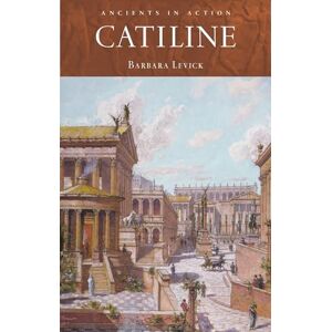 Levick, Barbara Catiline (Ancients in Action) Levick, Barbara Catiline (Ancients in Action)