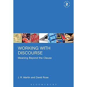 Martin, J. R. Working with Discourse: Meaning Beyond the Clause (Open Linguistics (Paperback)) Martin, J. R. Working with Discourse: Meaning Beyond the Clause (Open Linguistics (Paperback))