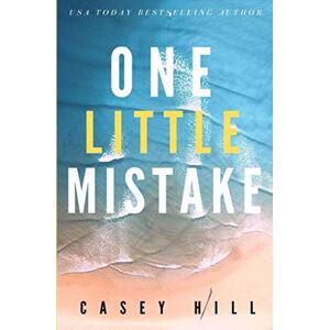 Hill, Casey ONE LITTLE MISTAKE (CSI Reilly Steel) Hill, Casey ONE LITTLE MISTAKE (CSI Reilly Steel)
