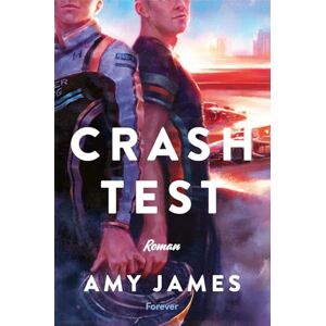 James, Amy Crash Test: Roman Eine dramatische queere Romance für Fans von Heated Rivalry James, Amy Crash Test: Roman Eine dramatische queere Romance für Fans von Heated Rivalry