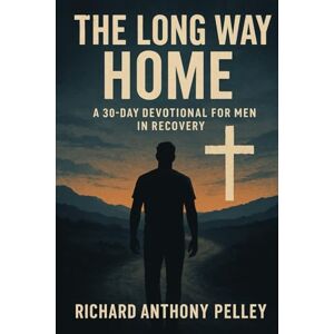 Pelley, Mr Richard The Long Way Home Pelley, Mr Richard The Long Way Home