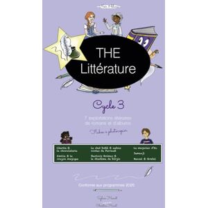 Hanot, Sylvie The littérature, 7 exploitations littéraires de romans et d'albums cycle 3: VERSION NOIR ET BLANC Hanot, Sylvie The littérature, 7 exploitations littéraires de romans et d'albums cycle 3: VERSION NOIR ET BLANC