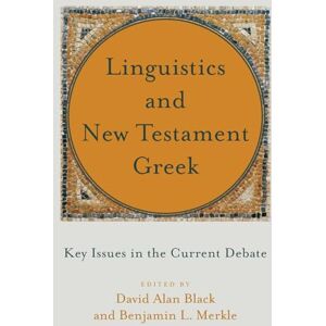 Black Linguistics and New Testament Greek: Key Issues in the Current Debate Black Linguistics and New Testament Greek: Key Issues in the Current Debate