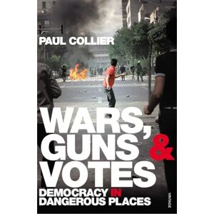 Collier, Paul Wars, Guns and Votes: Democracy in Dangerous Places Collier, Paul Wars, Guns and Votes: Democracy in Dangerous Places