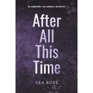 Rose, Lea After All This Time (Breaking the rules) Rose, Lea After All This Time (Breaking the rules)