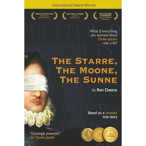 Destro, Ron The Starre, the Moone, the Sunne: What if everything you learned about Shakespeare was a lie? Destro, Ron The Starre, the Moone, the Sunne: What if everything you learned about Shakespeare was a lie?