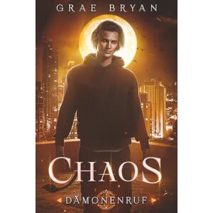 Bryan, Grae Chaos (Dämonenruf) Bryan, Grae Chaos (Dämonenruf)