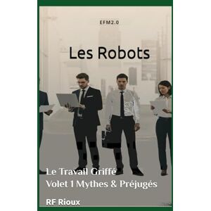 Rioux, RF Les Robots (Le Travail Griffé) Rioux, RF Les Robots (Le Travail Griffé)