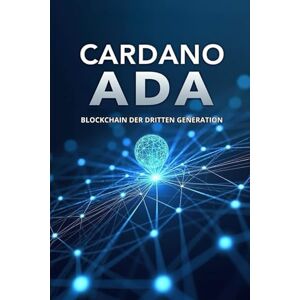 Svitana Cardano ADA Blockchain der dritten Generation: Der vollständige Leitfaden für Kryptowährungsinvestoren und -enthusiasten Svitana Cardano ADA Blockchain der dritten Generation: Der vollständige Leitfaden für Kryptowährungsinvestoren und -enthusiasten