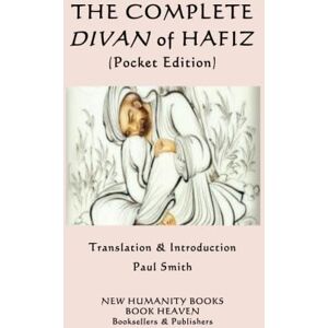 Hafiz The Complete Divan of : (Pocket Edition) Hafiz The Complete Divan of : (Pocket Edition)