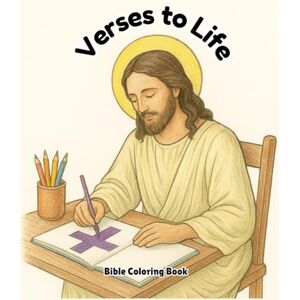 Rivas, Melanie Faith & Focus: Bible Verse Coloring Book for Relaxation and Spiritual Growth: Creative Scripture Art with Inspiring Explanations for a Deeper Walk with God Rivas, Melanie Faith & Focus: Bible Verse Coloring Book for Relaxation and Spiritual Growth: Creative Scripture Art with Inspiring Explanations for a Deeper Walk with God