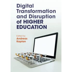 Digital Transformation and Disruption of Higher Education Digital Transformation and Disruption of Higher Education