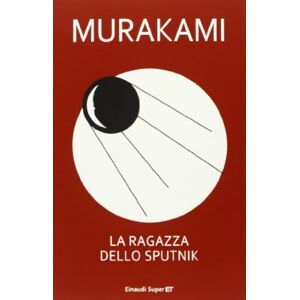 Murakami, Haruki La ragazza dello Sputnik Murakami, Haruki La ragazza dello Sputnik
