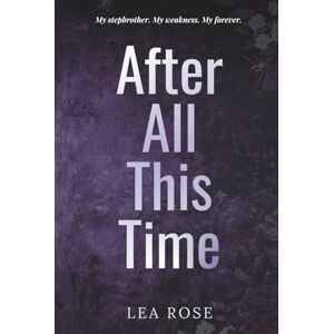 Rose, Lea After All This Time (Breaking the rules) Rose, Lea After All This Time (Breaking the rules)