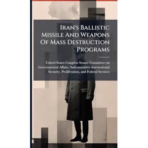 Iran's Ballistic Missile And Weapons Of Mass Destruction Programs Iran's Ballistic Missile And Weapons Of Mass Destruction Programs